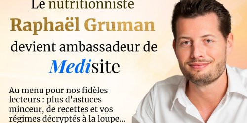 Medisite vous presente son ambassadeur, le nutritionniste Raphael Gruman
